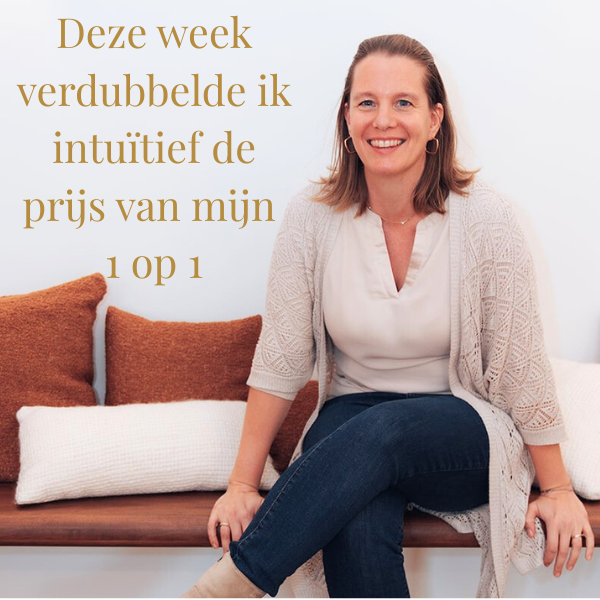 Christina Absillis tekst Deze week verdubbelde ik intuïtief de prijs van mijn 1 op 1