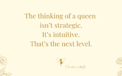 The thinking of a queen isn’t strategic it’s intuitive